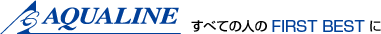 AQALINE すべての人のFIRST BESTに